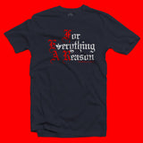 For Everything a Reason t-shirt