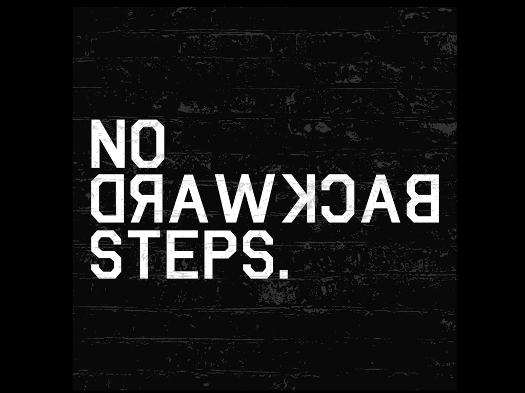 No Backward Steps motivational t-shirt – The Working-class Brand